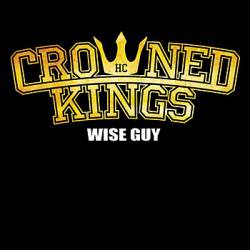 Crowned Kings : Wise Guy